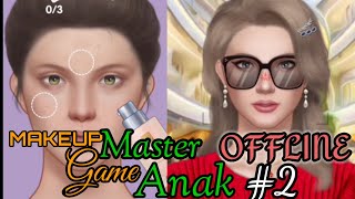 MAKEUP MASTER GAME OFFLINE | MERIAS WAJAH #2