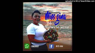 Miss Gina Nitwele Yesu Mp3