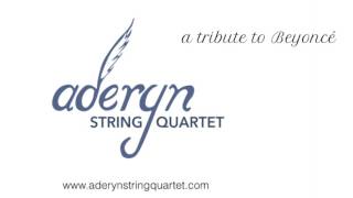 Aderyn String Quartet - Single Ladies (Put a Ring On It) Beyoncè Tribute