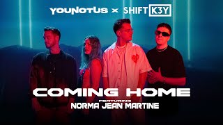 Younotus X Shift K3Y Ft. Norma Jean Martine - Coming Home