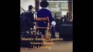 Gnawa music Moroccan in London uk🇲🇦🇬🇧 with Master artist:@amine_lgnawie African song 🎧🌍welcome