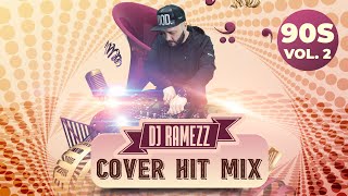 Dj Ramezz "Cover Hit Mix" Vol. 2 (Eurodance 90S Collection) 2023