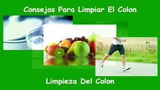 Consejos Para Limpiar El Colon Naturalmente