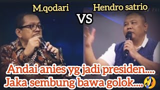 M.QODARI vs HENDRO SATRIO, .jaka sembung bawa golok...... 🤣🤣🤣🤣