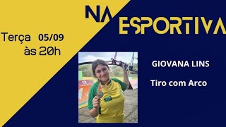 Na Esportiva - Tiro com Arco/Giovana Lins - Edição 163 - 05/09/2023