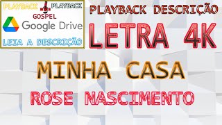 Rose Nascimento | Minha Casa | Com Letra | 4K | Playback