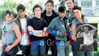 How to Dress Like a Greaser: Part 1!