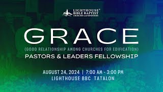 GRACE Pastors & Leaders Fellowship (PART 1)  | 24 August 2024