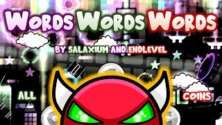 Geometry Dash | "WORDS WORDS WORDS" (HARD DEMON) by Salaxium & EndLevel 100% [All 3 Coins] W/ LYRICS