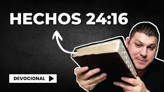 Hechos 24:16 - Viviendo con una Conciencia Limpia ante Dios y los Hombres