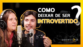 Como deixar de ser introvertido❓| Fred Canto e Castro e Sofia Castro Fernandes | 🟢 PSICOLOGIA