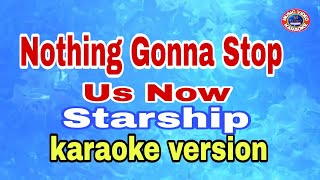 Nothing Gonna Stop Us Now - Starship /karaoke version #mix  #karaoke