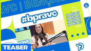 Vem aí o podcast "Bênçãos Pra Você"