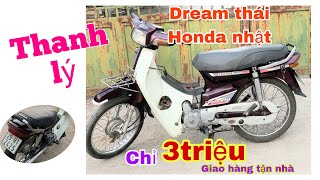 Dream thái mộc Honda máy nhật/ nguyên bản biển víp giá chỉ từ 3triệu là giao xe giấy tờ đầy đủ