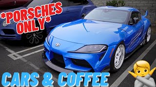 Took My Supra to an ALL Porsche Cars & Coffee