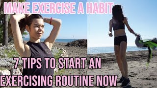 7 Tips to FINALLY start an Exercise routine!..... Make Exercise a HABIT