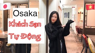 { Review} KHÁCH SẠN TỰ ĐỘNG NHẬT BẢN - OSAKA