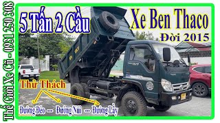 Xe Ben Cũ 5 Tấn Thaco 2 Cầu Forland Đời 2015 Nguyên Bản Giá Rẻ | Thế Giới Xe Cũ.