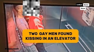 #teaoclock TWO GAY MEN FOUND KISSING IN ELEVATOR IN NAIROBI,KENYA.