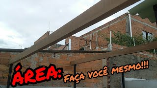 Telhado, Garagem e Área - FAÇA VOCÊ MESMO