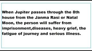 Jupiter's Transit in the Eighth House from the Janma Rasi or Natal Moon as per Brihat Samhita