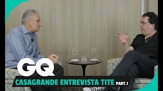 Casagrande entrevista Tite (pt. 1) l Lifestyle