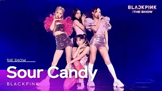 BLACKPINK - 'Sour Candy' 2021 [THE SHOW]