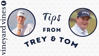 Tips from Trey and Tom Vol. 2 | vineyard vines