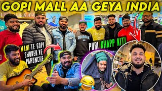 GOPI MALL AA GEYA INDIA || MANI TE GOPI SHOKER VE PAHUNCHE || PURI KHAPP KITI || POWAR SINGH