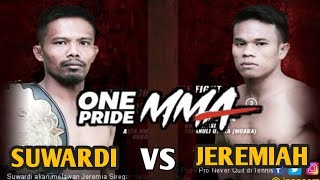 SUWARDI. vs. JEREMIAH /onepride ,mma.fullfight