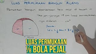 Cara Mudah Menghitung Luas Permukaan Seperdelapan Bola Pejal