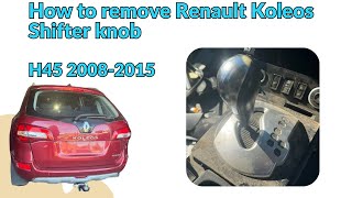 How to remove Renault Koleos shifter knob , H45 2008-2015