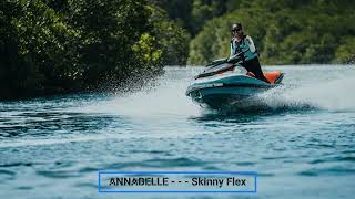 ANNABELLE - - - Skinny Flex