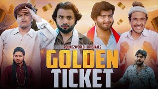 Golden Ticket | Round2World | R2W Comedy world.r2k