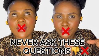 Questions you should Never Ask people