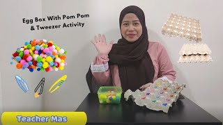 5 Minit Bersama Teacher Mas : Egg Box with Pom Pom & Tweezer Activity