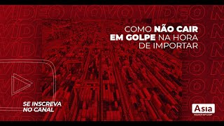 Como NÃO CAIR EM GOLPE na hora de importar?