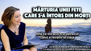 Marturia unei fete care s-a intors din morti * Afla ce miracol s-a petrecut cand a revenit la viata