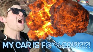 MY CAR BLEW UP!?!?!?!?!? BAD DAY? This will make you feel better! xD