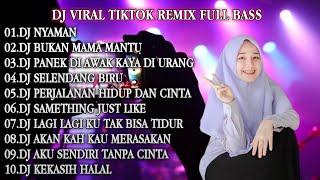 DJ NYAMAN VIRAL TIKTOK CINTAMU SENYAMAN MENTARI PAGI SEPERTI PELANGI REMIX FULL ALBUM