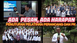 ADA PESAN ADA HARAPAN DI PENUTUPAN PELATIHAN PERANCANG DAN PEMBIMBING KEMASYARAKATAN