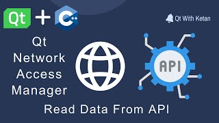 Qt QNetworkAccessManager | Send And Receive Request Over The Network | API Calling