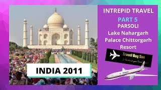 INDIA - An Intrepid Tour: Lake Nahargarh Palace. Part 5 (EDITED VERSION)