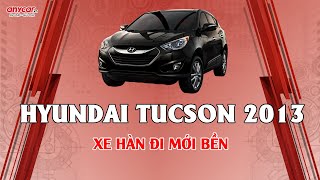 HYUNDAI TUCSON NHẬP NGUYÊN CHIẾC 2013 ĐĂNG KÝ 2014 | XE HÀN ĐI MỚI BỀN