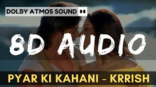 "Pyar Ki Kahani - Krrish" | 8D Song | Dolby Surround Audio | Soft Bass Boosted | Impulse Music