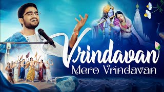 Vrindavan Mero Vrindavan Rasamrit || Original || 4K || @VrindavanChandrodayaMandir@Agam_