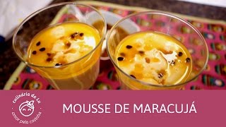 Como fazer Mousse de Maracujá - Culinária da Lu