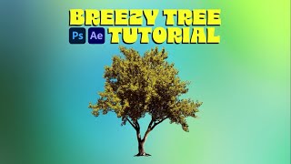 Breezy Tree | Photoshop & After Effects Tutorial