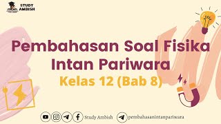 Pembahasan Soal LKS Fisika Intan Pariwara Kelas 12: Bab 8 UK 2 Bagian B no. 1 dan 3