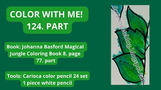 Color With Me! 124. part Johanna Basford Magical Jungle 8. page  (77. part)